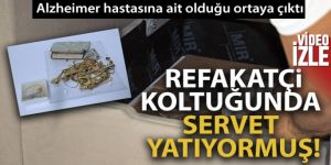 Hayatını kaybeden Alzheimer hastasının refakatçi koltuğundan servet çıktı