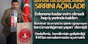 Selçuk Bayraktar, başarılarının sırrını açıkladı