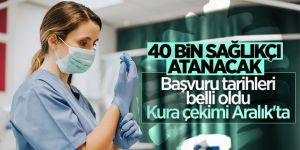 40 bin sağlık personeli ataması yarın başlıyor