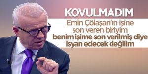 Ertuğrul Özkök'ten kovulmadım açıklaması