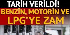 Araç sahipleri dikkat! Benzin, motorin ve LPG'ye zam geliyor