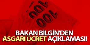 Bakan Bilgin'den asgari ücret açıklaması!