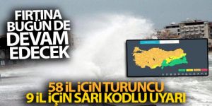 Meteoroloji'den 67 il için sarı ve turuncu kodlu fırtına uyarısı!