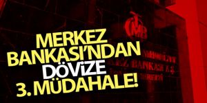 Merkez Bankası'ndan dövize bir müdahale daha