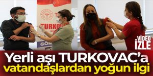 Yerli aşı TURKOVAC'a vatandaşlardan yoğun ilgi