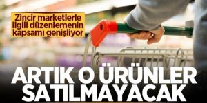 Bu ürünler zincir marketlerde satılmayacak