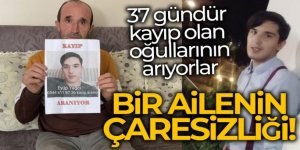 Çaresiz aile 37 gündür kayıp olan oğullarından gelecek iyi haberi bekliyor