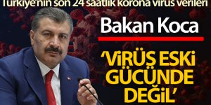 Türkiye'nin son 24 saatlik korona virüs tablosunu açıkladı