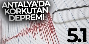 Antalya'da 5.1 büyüklüğünde deprem