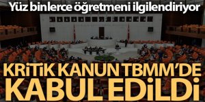 Öğretmenlik Meslek Kanunu teklifi Meclis'te kabul edilerek yasalaştı