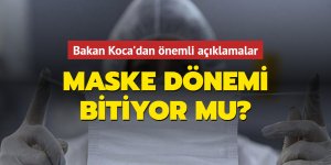 Sağlık Bakanı Koca'dan 'maske' açıklaması