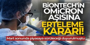 BioNTech'in Omicron aşısına erteleme kararı