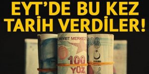 EYT'de son dakika gelişmesi! Bu kez tarih verildi…