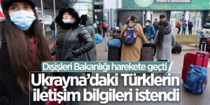 Dışişleri Bakanlığı, Ukrayna'daki Türklerin bilgilerini istedi