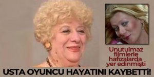 Usta oyuncu Ayten Erman hayatını kaybetti