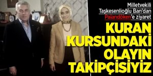 Milletvekili Taşkesenlioğlu Ban’dan kuran kursu açıklaması