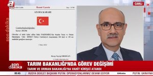 Tarım ve Orman Bakanlığına Vahit Kirişçi atandı