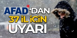 AFAD'dan 37 ilde etkili olacak soğuk ve yağışlı havaya ilişkin açıklama