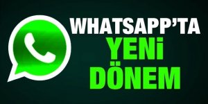 WhatsApp'ta yeni dönem!