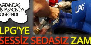 Vatandaş Duymadan: LPG'ye sesiz sedasız zam