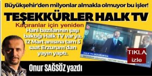 Halk TV'de 3 Saatlik Erzurum Programı: Kaçıranlar izlesin