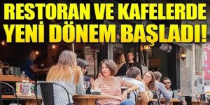 Restoran ve kafelerde yeni dönem başladı!