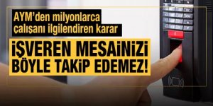 AYM'den emsal mesai kararı: Parmak izi ile takip hak ihlali!