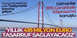 Uzmanlar 1915 Çanakkale Köprüsü'nü konuştu