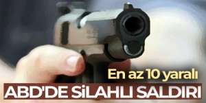 ABD'de silahlı saldırı: En az 10 yaralı