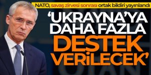 NATO'nun Ukrayna zirvesi sonrası ortak bildiri!