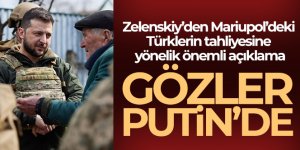 Zelenskiy: 'Türkiye Mariupol'den tahliyeler için hazır'