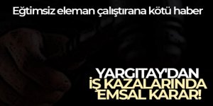 Yargıtay'dan iş kazalarında emsal karar