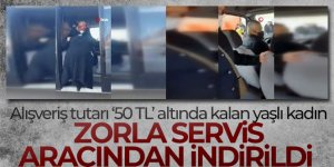 Başkent'te alışveriş tutarı "50 TL" altında kalan yaşlı kadın zorla servis aracından indirildi