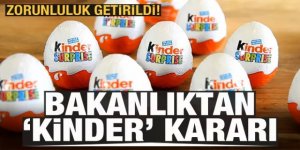 Tarım Bakanlığından 'Kinder' kararı: Analiz zorunluluğu geldi