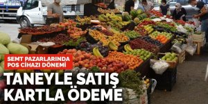 Semt pazarlarında POS cihazı dönemi: Taneyle satış, kartla ödeme