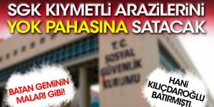 SGK Erzurum ve bir çok ilde kıymetli arazilerini yok pahasına satacak