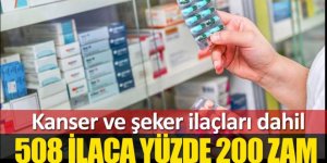 508 ilaca yüzde 200 zam!