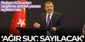 Bakan Koca: “Sağlık çalışanını yaralama, ağır suç sayılacak”