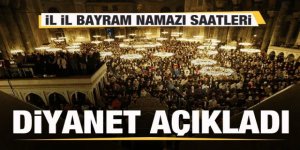 Diyanet açıkladı! İşte il il bayram namazı saatleri