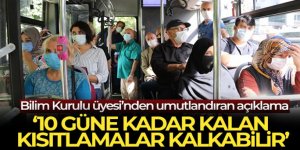 Bilim Kurulu Üyesi Prof. Dr. Yiyit: '10 güne kadar kalan kısıtlamalar kalkabilir'