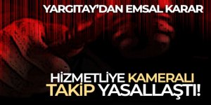 Hizmetliye kameralı takip yasallaştı