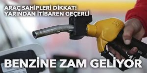 Benzine zam geliyor: Çarşamba gününden itibaren geçerli olacak