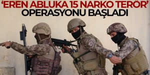 'Eren Abluka 15 Narko Terör Operasyonu' başladı