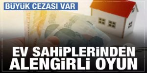 Ev sahiplerinden kiracıları çıkarmak için alengirli oyun! Hapis cezası var