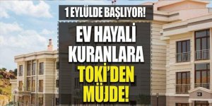 TOKİ'den vatandaşa yeni konut müjdesi: Ağustos ayında başlıyor