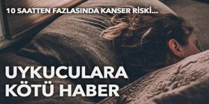 Uykuculara kötü haber! 10 saatten fazlasında kanser riski