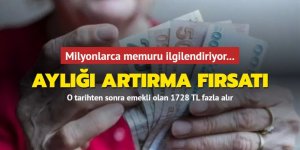 Milyonlarca memuru ilgilendiriyor... Aylığı artırma fırsatı