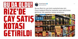 Bu da oldu! Rize'de çaya satış kotası getirildi