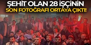 28 şehidin son fotoğrafı ortaya çıktı