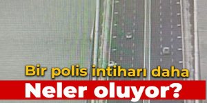 Neler oluyor? Bir polis intiharı daha